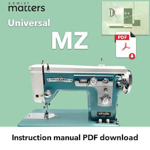 Op de afbeelding: Een turquoise en witte Universal MZ naaimachine met bijpassende basis. De afbeelding bevat een PDF-downloadpictogram en de tekst "Instruction manual PDF download". De machine heeft chromen accenten.