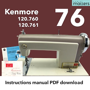 Kenmore 76  120760 (120.760) 120761 (120.761)  Sewing Machine Instruction Manual PDF Download