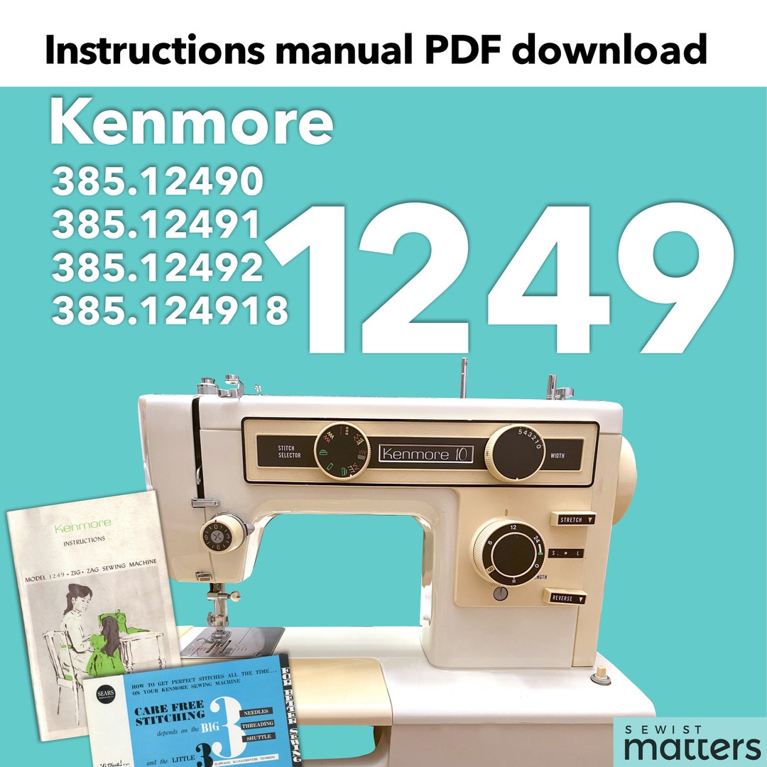 Kenmore 10 Stitch, 1249, 385.12490 385.12491 385.12492 385.124918 Zig