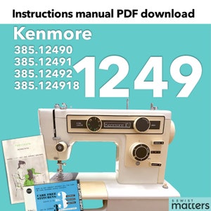 Kenmore 10 Stitch, 1249,  385.12490 385.12491 385.12492 385.124918 Zig-zag Sewing Machine Instruction Manual PDF Download