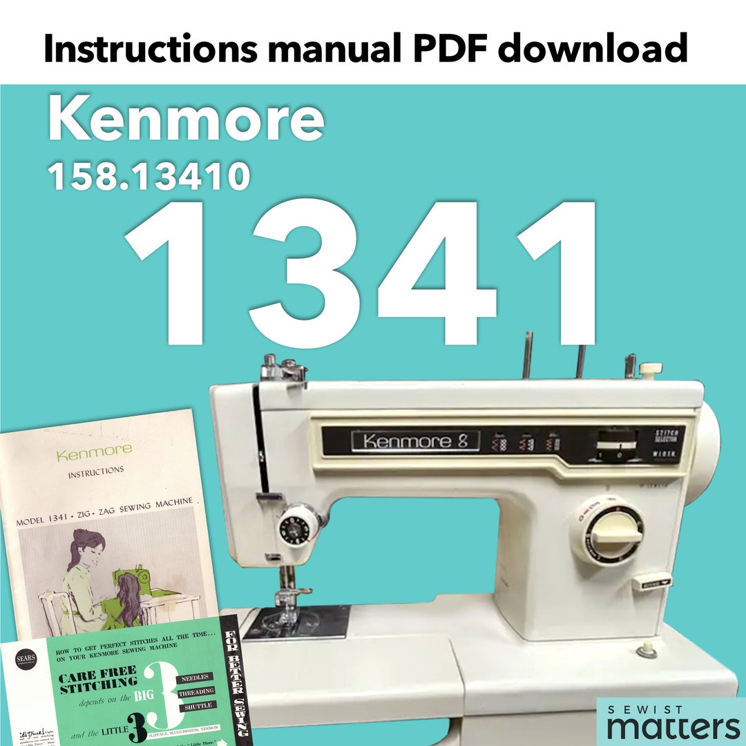 Kenmore 1341 158.13410 15813410 Zigzag Sewing Machine Instruction