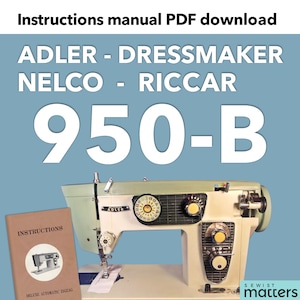 950B | 950-B Adler | Riccar | Nelco | Couturier | Côte d&#39;Azur | Manuel de la machine à coudre automatique zigzag Universal Zenith De Luxe à télécharger au format PDF