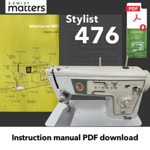 May include: A white Singer Stylist 476 sewing machine with a green Singer logo and a PDF download instruction manual. The instruction manual is for the Singer Stylist 476 sewing machine.