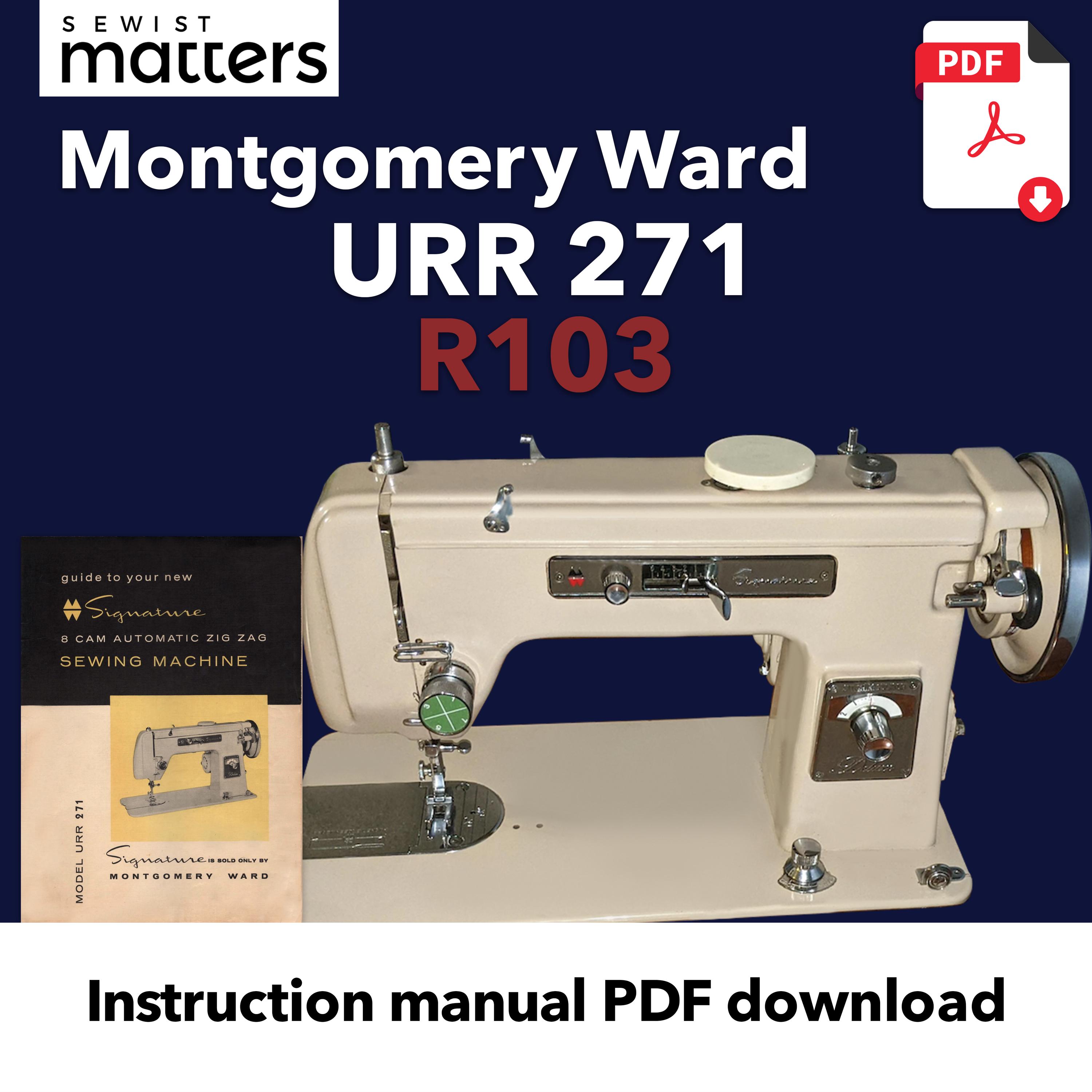 ～60s Montgomery Ward 101 Montgomery Ward URR 271 | R103 Signature Sewing Machine Service