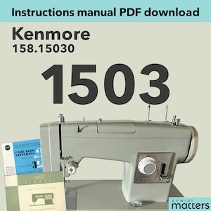 Kenmore 1503, 158.15030 Zig-zag Sewing Machine Instruction Manual PDF Download