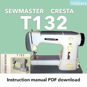 T132 Sewmaster Cresta Lada Halvena Remington Regency de Luxe Zig Zag Sewing Machine Manual PDF Download