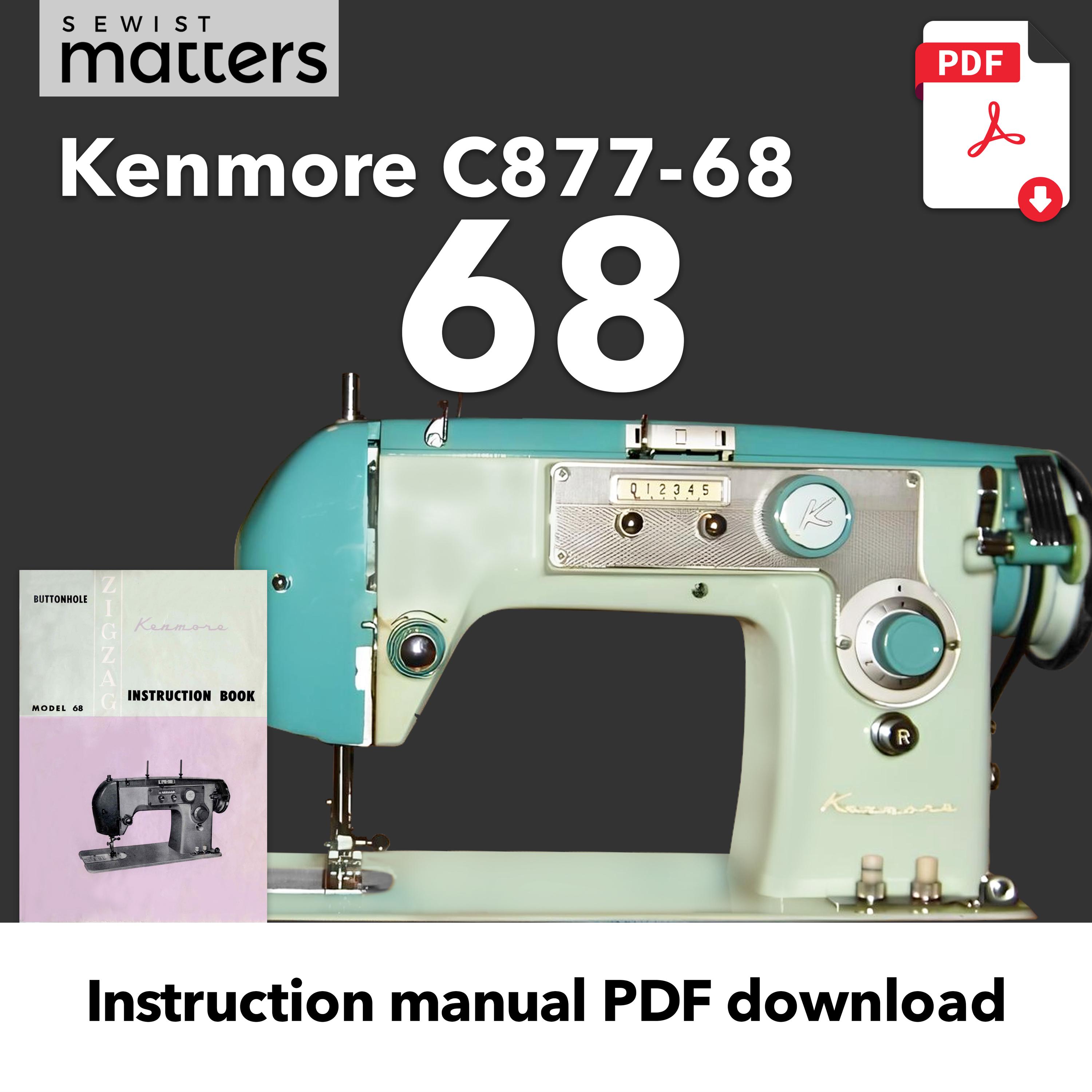 Kenmore 68, C877.68 C877-68, 143, 140 Sewing Machine Instruction