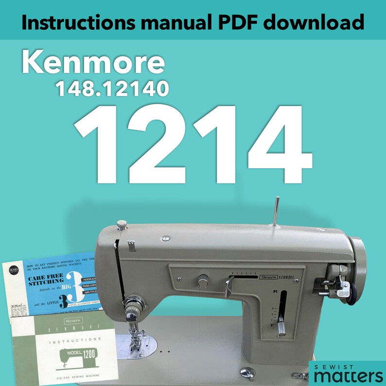 Kenmore 1214, 148.12140 Zigzag Sewing Machine Instruction Manual PDF Download Etsy