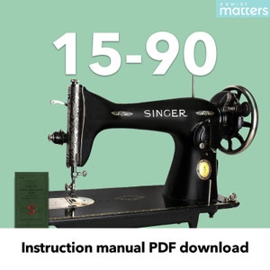Singer 15-90 Sewing Machine Instruction Manual PDF Download