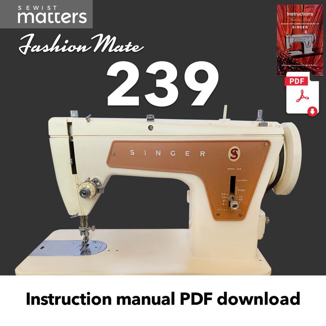 Singer 239 Fashion Mate Straight Stitch Sewing Machine Instruction