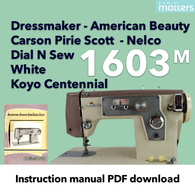 1603 Dressmaker / American Beauty / Nelco / Dial N Sew / White/ Koyo