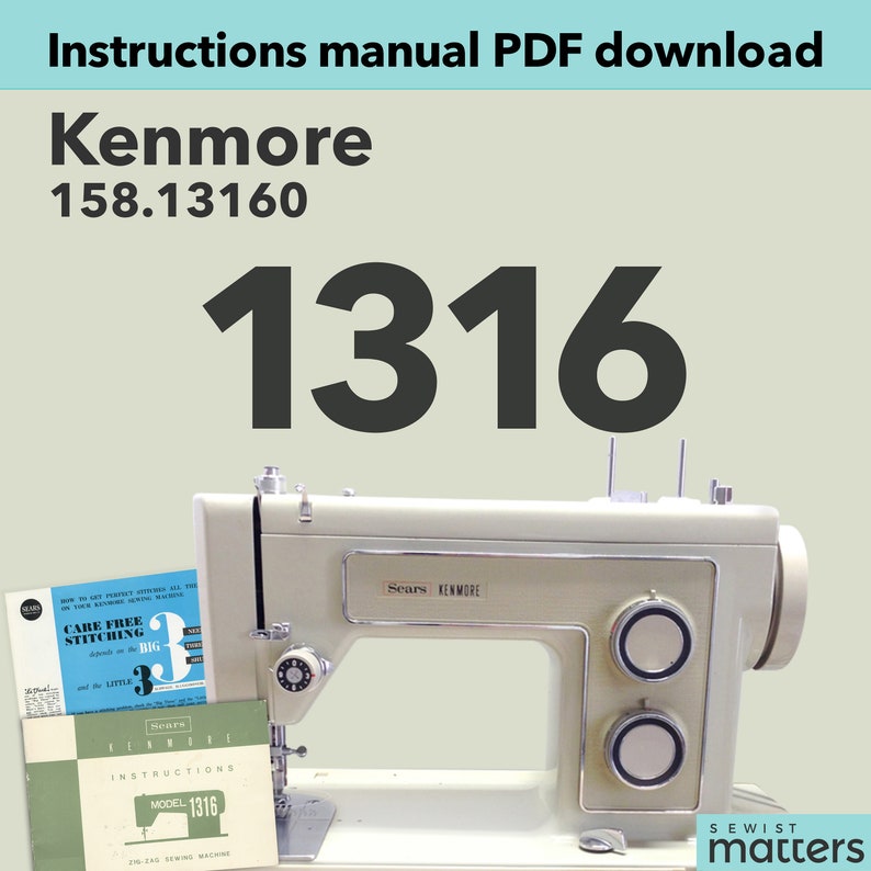 Kenmore 1316, 158.1316 Zigzag Sewing Machine Instruction Manual PDF Download Etsy