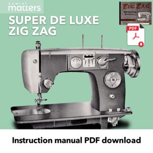 Pode incluir: Uma máquina de costura preta e prateada sobre um fundo branco. A máquina tem uma configuração de ponto ziguezague e um enfiador de agulha. O texto "SUPER DE LUXE ZIG ZAG" está escrito em letras grandes acima da máquina. O texto "Instruction manual PDF download" está escrito abaixo da máquina.