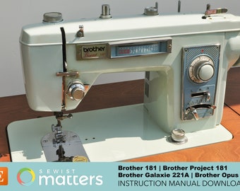 Brother Galaxie 221A -Brother Opus 191 -Brother Project 181 -Brother Echelon 981 -Brother 181 Sewing Machine Instruction Manual PDF Download