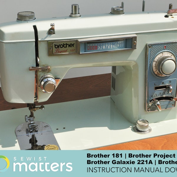 Brother Galaxie 221A -Brother Opus 191 -Brother Project 181 -Brother Echelon 981 -Brother 181 Sewing Machine Instruction Manual PDF Download