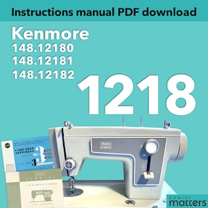 Kenmore 1218, 148.12180, 148.12181, 148.12182 Sewing Machine Instruction Manual PDF Download