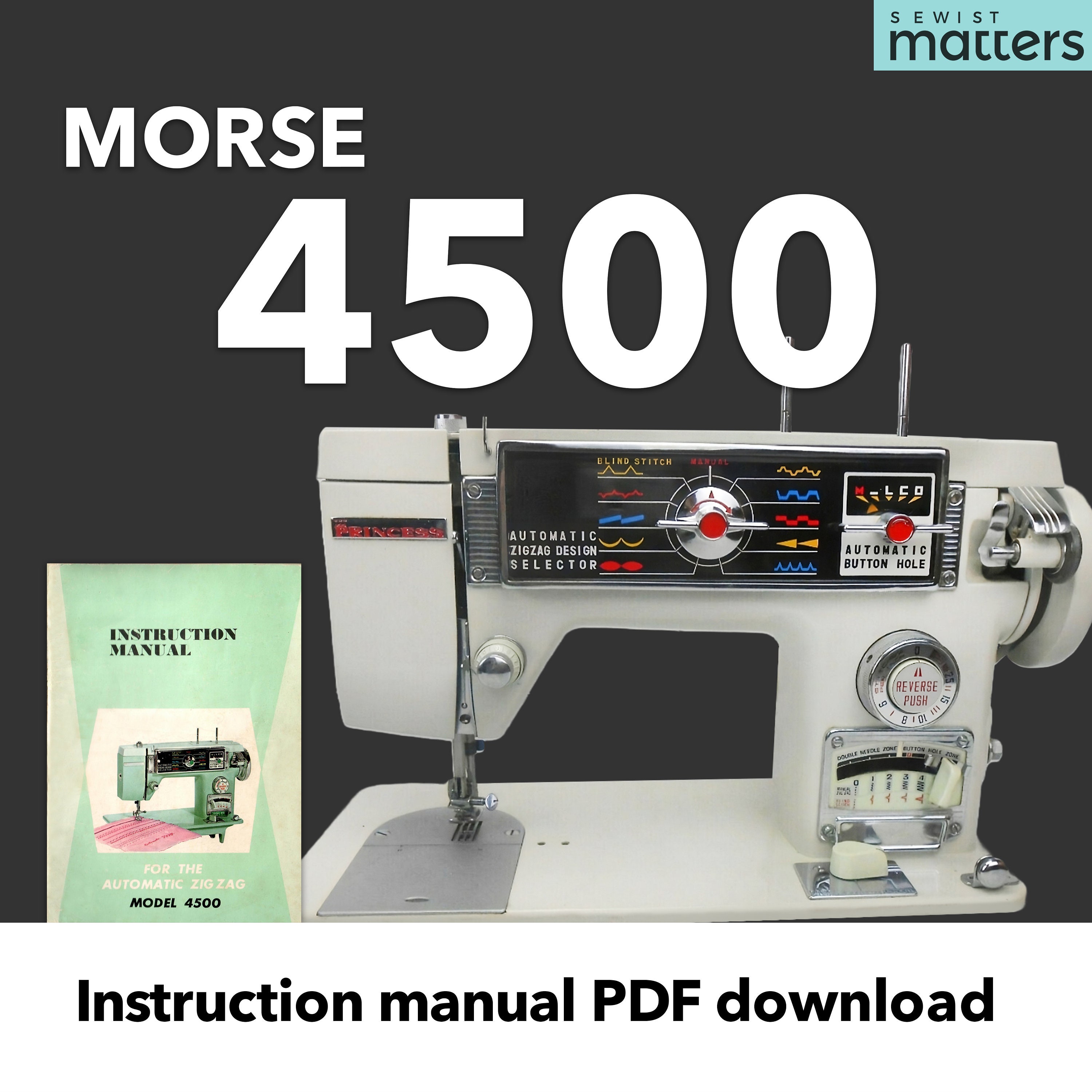 Morse 4500 Princess Automatic Sewing Machine Instruction Manual