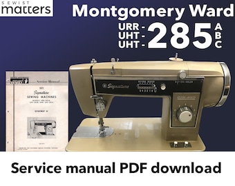 Scarica il manuale di assistenza in formato PDF per la macchina da cucire Montgomery Ward URR285 / UHT-285B / UHT-285C Signature