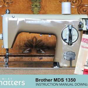 May include: A beige Brother MDS 1350 electric sewing machine with a white bobbin and a manual titled "Instruction for the use and care of Electric Sewing Machine".
