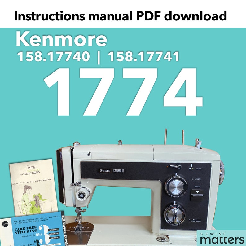 Kenmore 1774, 158.17740, 158.17741 Zigzag Sewing Machine Instruction Manual PDF Download Etsy