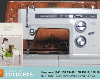 Kenmore 1941, (158.1941) 15819410 (158.19410) 158 19411 (158.19411) 15819412 Sewing Machine Instruction Manual PDF Download
