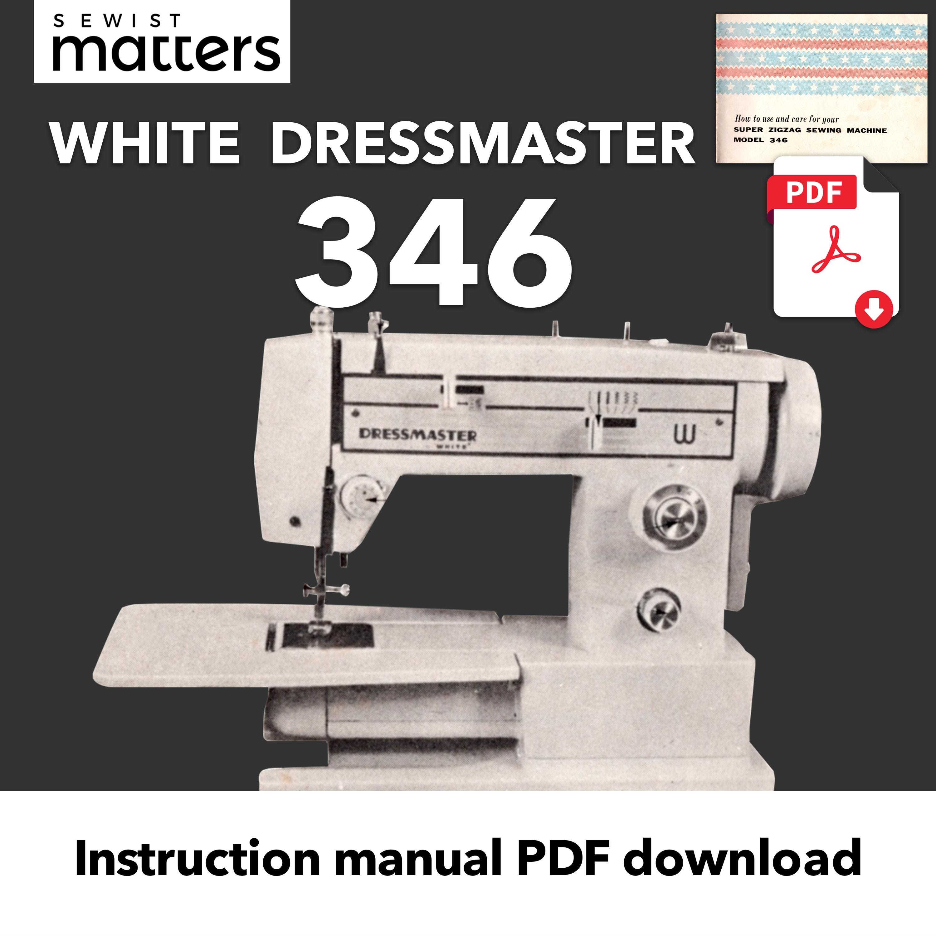346 White Dressmaster Super Zigzag Sewing Machine Manual – PDF Instant ...