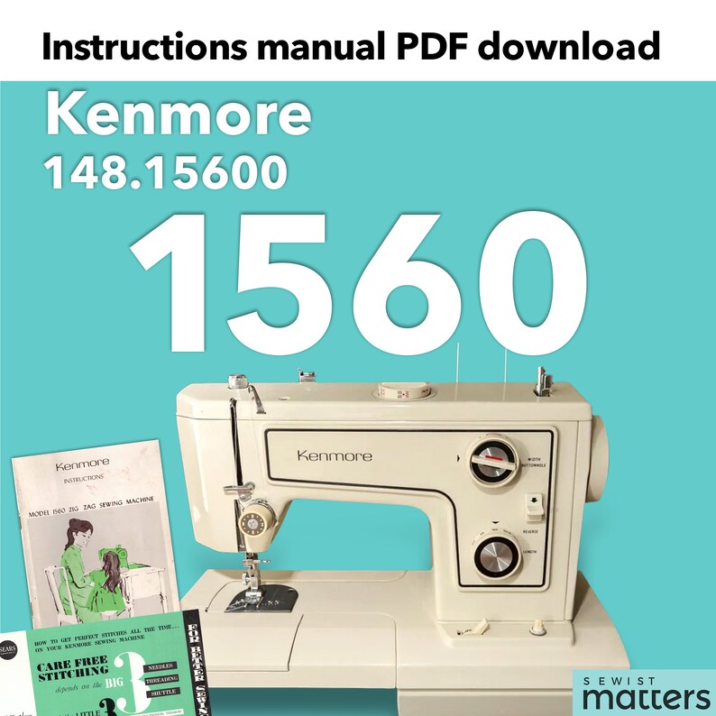 Kenmore 1560, 148.15600 Zigzag Sewing Machine Instruction Manual PDF Download Etsy