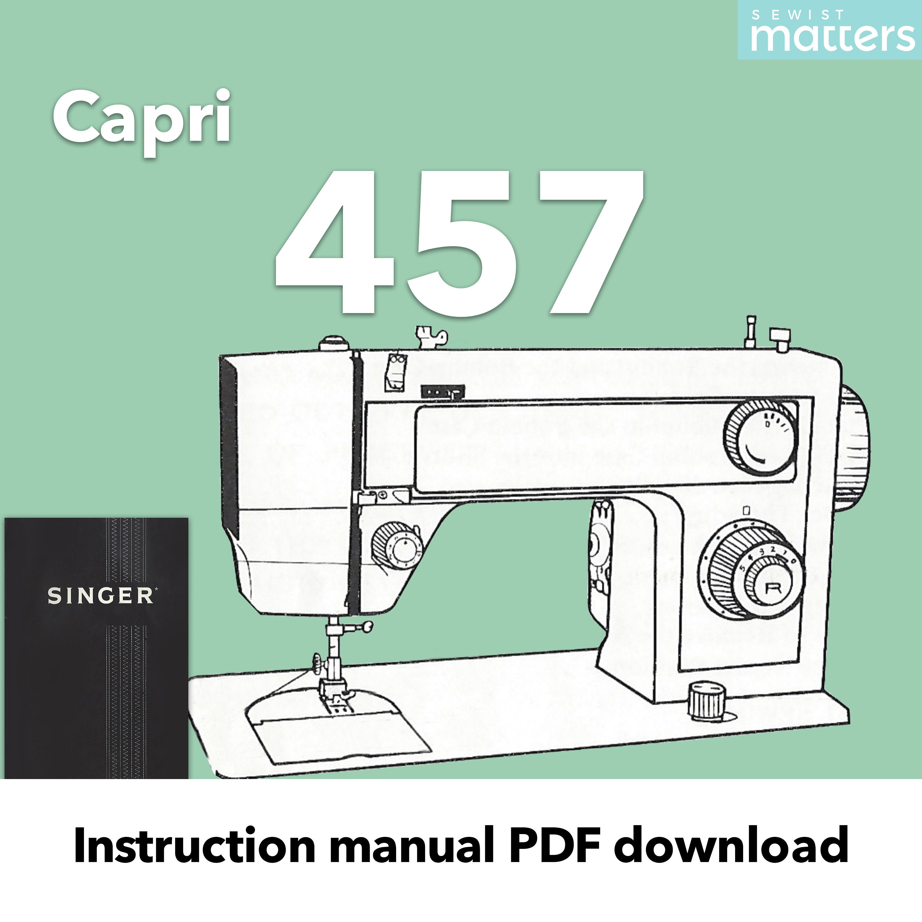 Singer Capri 457, F-27, GL220 Flatbed Sewing Machine Instruction Manual