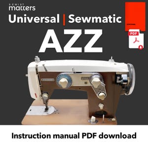 Peut inclure: Machine à coudre Sewmatic AZZ vintage, corps blanc et marron. Le texte « Universal | Sewmatic AZZ » et « Instruction manual PDF download » sont inclus. Une icône PDF rouge est dans le coin supérieur droit.