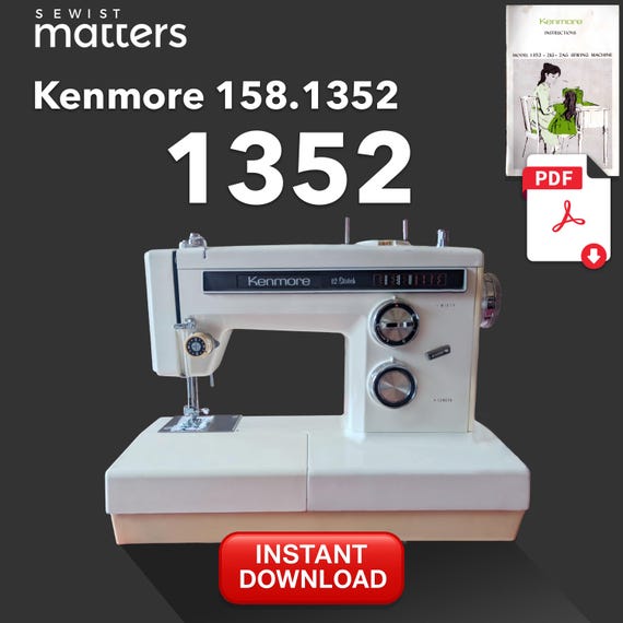 Kenmore 1352 / 1581352 Zig-zag Sewing Machine Manual PDF – Instant