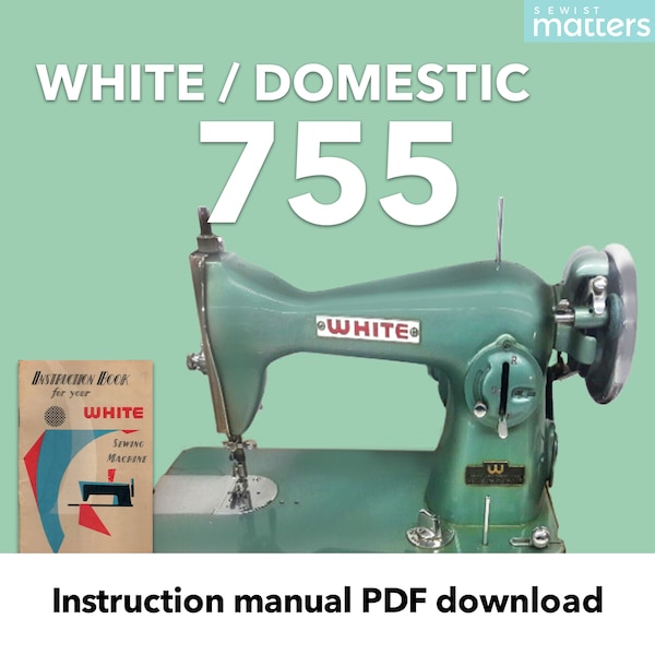 White 755 Domestic 755 Precision de Luxe Sewing Machine Instruction Manual PDF Download