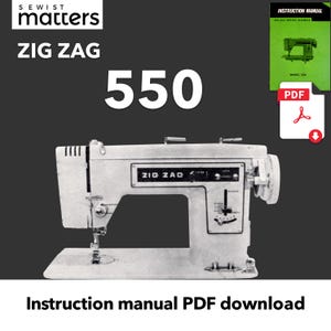 May include: A vintage white and gray Zig Zag 550 sewing machine. The image includes the text "Sewist Matters" and "Instruction manual PDF download". A green instruction manual is also visible.
