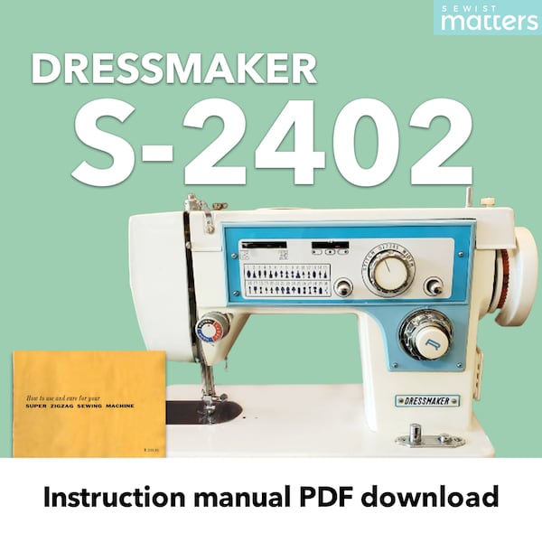 S-2402 Dressmaker 7000  Super Zigzag   Sewing Machine Manual PDF Download