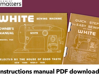 White 764 + Istruzioni rapide per cucire facilmente sulla tua macchina bianca (PDF)