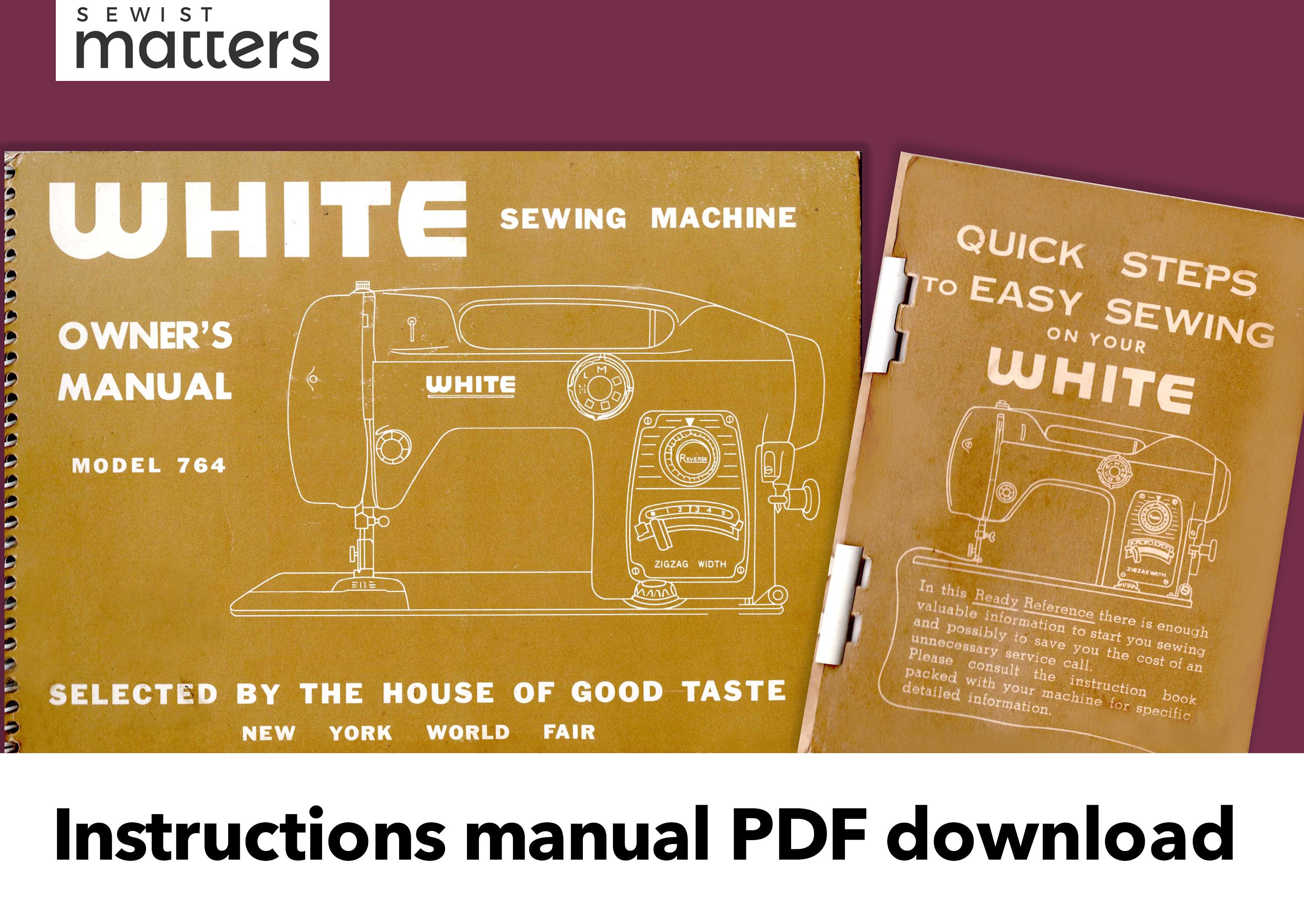 White 764 Quick Steps to Easy Sewing on Your White Machine Instruction  Manual PDF Download 