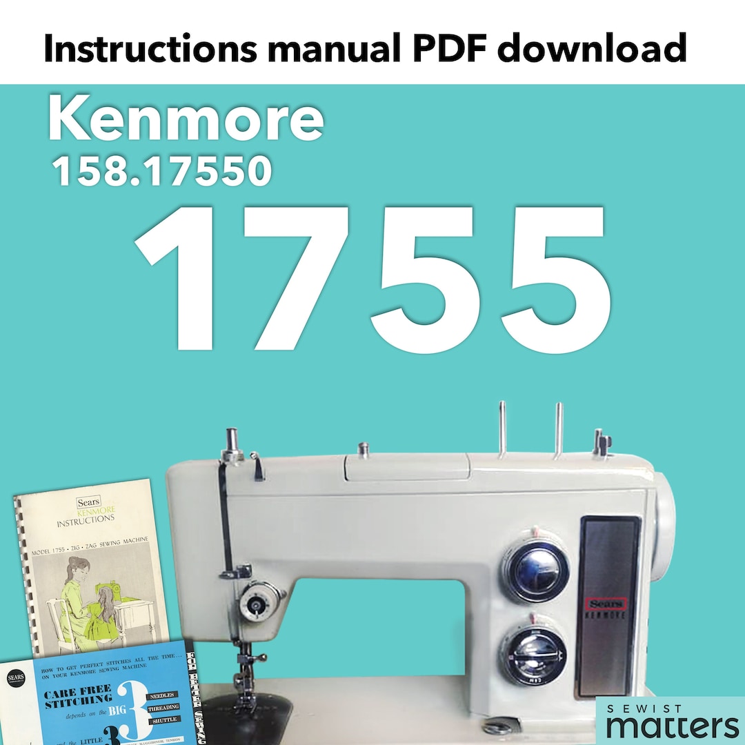 Kenmore 1755, 158.17550 Zigzag Sewing Machine Instruction Manual PDF