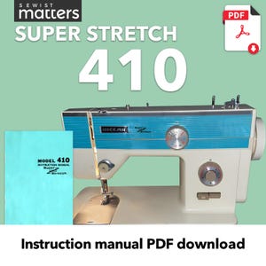 May include: A blue and white Super Stretch 410 sewing machine with a light blue instruction manual. The manual has the text "Model 410 Instruction Manual Super Stretch" printed on it. The image includes the text "PDF" in a red box with a downward pointing arrow.