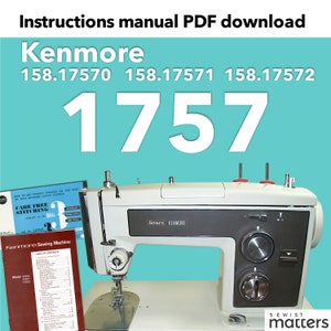 Kenmore 1757 15817570 (158.17570) 158175711 (158.17571 ) 15817572(158.17572) Sewing Machine Owner&#39;s Manual PDF Download