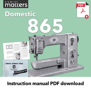 Puede incluir: Una máquina de coser vintage Domestic 865 con un manual de instrucciones blanco. El manual tiene el título "Domestic Automatic Zigzag" e instrucciones de uso. La imagen incluye el texto "Manual de instrucciones PDF para descargar".