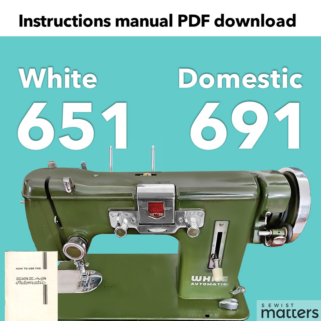 White 651 Domestic 691 Zigzag Automatic Sewing Machine Instruction Manual PDF Download Etsy