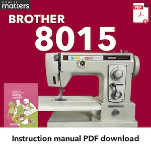 Peut inclure: Une machine à coudre Brother 8015 blanche avec un manuel d'instructions noir. Le manuel contient une illustration de personnages utilisant une machine à coudre. L'image a un fond rouge avec le texte "SEWIST matters" et "Instruction manual PDF download" en noir.