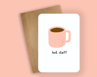 hot stuff // Greeting Cards, Food Pun, humour card, funny card, gift card, valentines day card, anniversary card