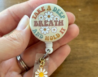 Sonographer Badge Reel- Take A Deep Breath and Hold it - With Daisy Or Smile charm