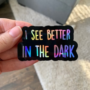 3” Holographic Sticker I See Better in the Dark, Sonographer, Ultrasound Tech, Radiologist, Rad Tech, Cardiologist, XRay Tech, Nuc Med, MRI