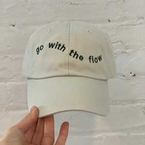 Go with the flow embroidered dad hat, mothers day, fathers day, best friend, boyfriend, sister, holiday, gift image 2