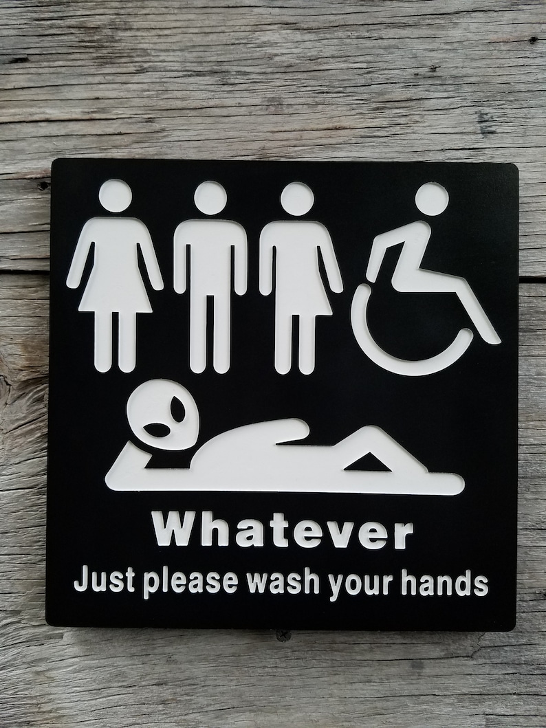 All Gender Restroom Sign Whatever Just Wash Your Hands