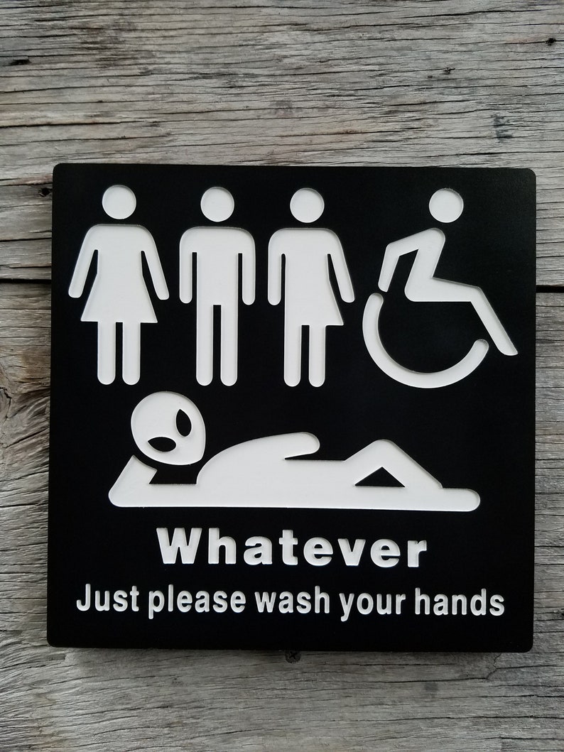 All Gender Restroom Sign Whatever Just Wash Your Hands