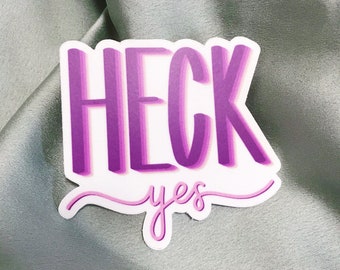 Heck Yes Sticker