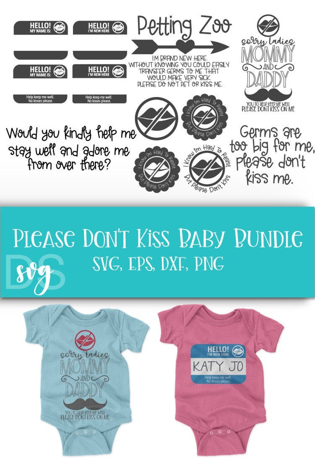 Please Don't Kiss Baby, Newborn, Baby Gift, SVG, Your Germs Are Too Big for Me, No Kissing, Don