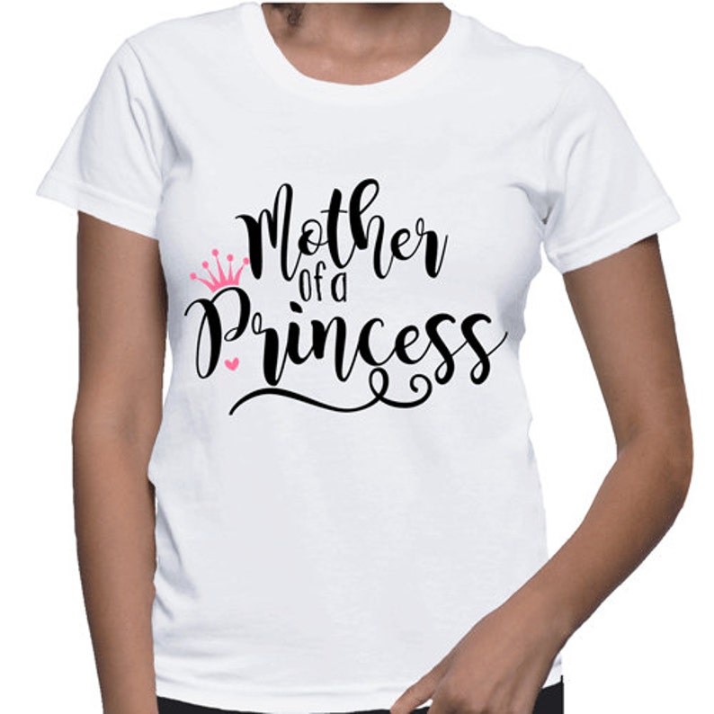 Free Free 279 Mother Of A Princess Svg SVG PNG EPS DXF File